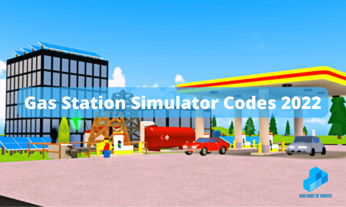 Gas Station Simulator Codes – February 2023 (Complete List) « Gaming Guides
